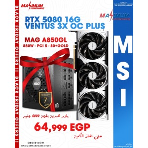 MSI RTX 5080 VENTUS 3X OC PLUS 16GB GDDR7 + MSI MAG A850GL 850W PSU 80+ Gold